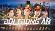 đội trọng án tập 34 - phim Việt Nam THVL1 - xem phim doi trong an tap 35