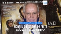 Este Mundo não é para velhos: morreu Cormac McCarthy (1933-2023)