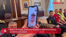 Bakan Yerlikaya, Jandarma Teşkilatının 184'üncü kuruluş yıl dönümünü kutladı