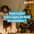 Faut-il jeter son sapin de Noël en plastique ?