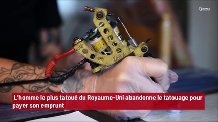 L’homme le plus tatoué du Royaume-Uni abandonne le tatouage pour payer son emprunt !
