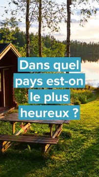 Le pays où les gens sont le plus heureux