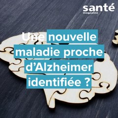 Une maladie proche d'Alzheimer identifiée ?