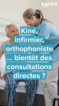 Kinés, infirmiers, orthophonistes… bientôt des consultations directes ?