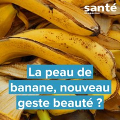 La peau de banane, nouveau geste beauté ?