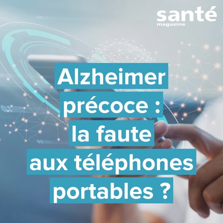 Alzheimer précoce : la faute aux téléphones portables ?