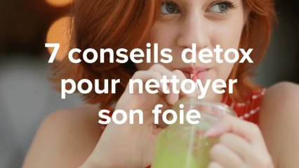 7 conseils detox pour nettoyer son foie