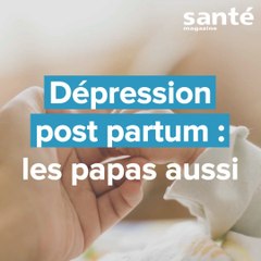 Dépression post partum : les pères aussi