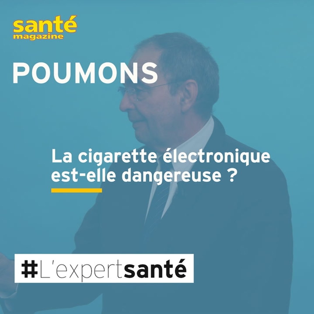 La cigarette lectronique est-elle dangereuse pour la sant ?