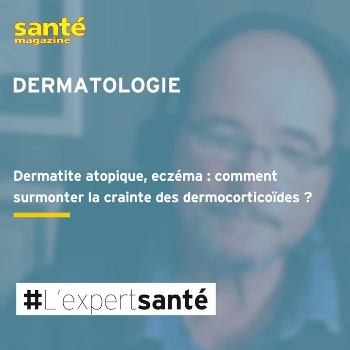 Eczéma, dermatite atopique...surmonter la crainte des dermocorticoïdes