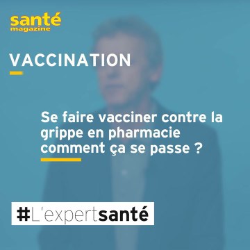 Se faire vacciner contre la grippe en pharmacie, comment ça se passe ?
