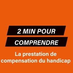 3 minutes pour comprendre : La Prestation de compensation du handicap (PCH)