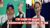 L'UE scelle un accord commercial avec l'Amérique du Sud