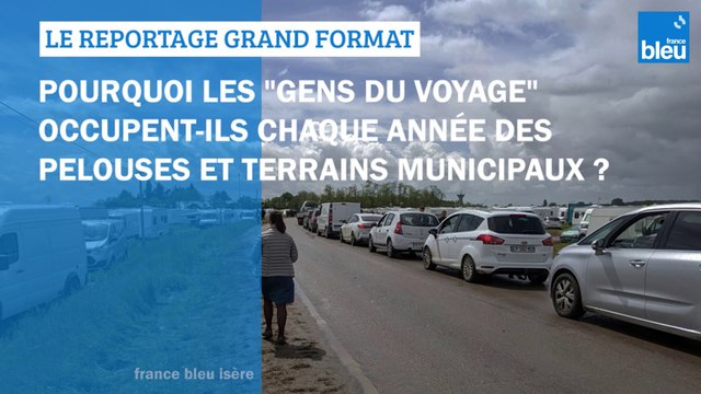 GRAND FORMAT - Pourquoi les gens du voyage occupent-ils chaque année pelouses et terrains municipaux ?