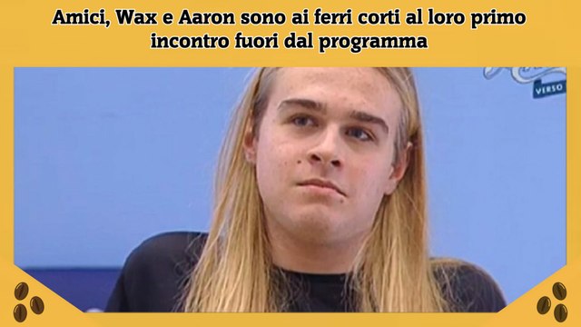Amici, Wax e Aaron sono ai ferri corti al loro primo incontro fuori dal programma