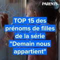 TOP 15 des prénoms de filles de la série 