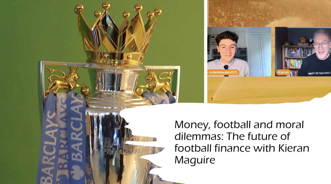 Money, football and moral dilemmas: The future of football finance with Kieran Maguire