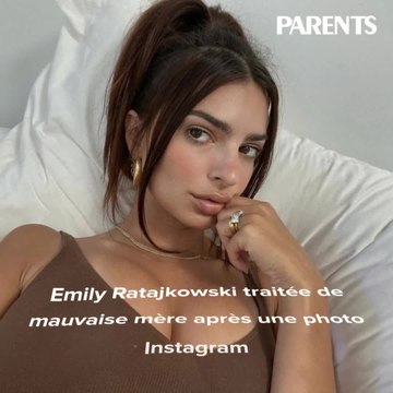 Emily Ratajkowski traitée de mauvaise mère après une photo Instagram