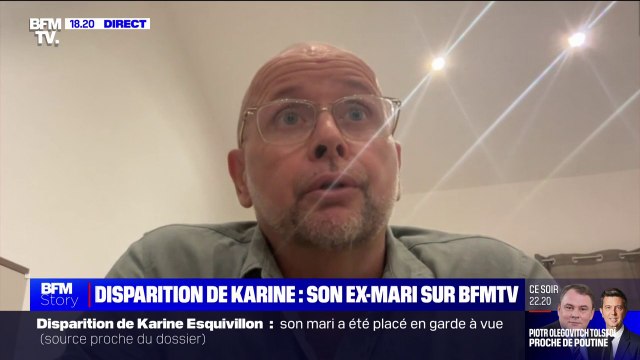 Disparition de Karine Esquivillon: son ex-mari ne croît pas à une disparition spontanée (...) dans ces circonstances-là