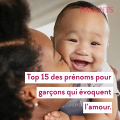 Top 15 des prénoms pour garçons qui évoquent l'amour.