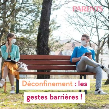 Déconfinement : on n'oublie pas les gestes barrières