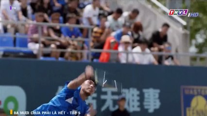 BA MƯƠI CHƯA PHẢI LÀ HẾT TẬP 5 |   BẢN NĂNG NGƯỜI MẸ , BẢN LĨNH PHỤ NỮ - PHIM NƯỚC NGOÀI 2023