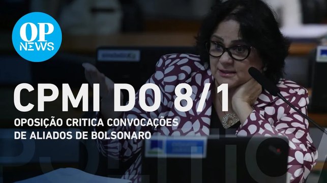 CPMI do 8 de janeiro: Oposição critica convocações de aliados de Bolsonaro | O POVO New