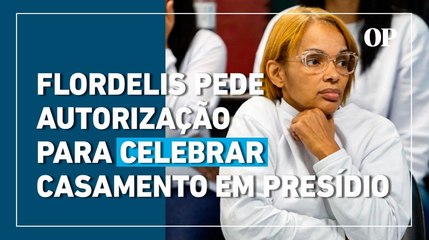 Flordelis pede autorização para celebrar casamento em presídio