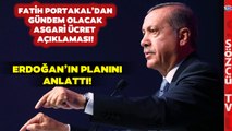Fatih Portakal'dan Gündem Olacak Asgari Ücret Kulisi! 'En Fazla Bu Kadar Olacak'