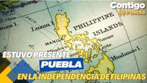 Puebla participó en la independencia de las Filipinas