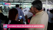 Suspenden vuelos por bloqueos de agricultores en Culiacán