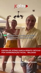 Esposa de STÊNIO GARCIA REBATE CRÍTICAS POR HARMONIZAÇÃO FACIAL: 'Maldade'