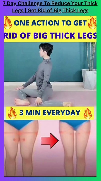 7 Day Challenge To Reduce Your Thick Legs  Get Rid of Big Thick Legs