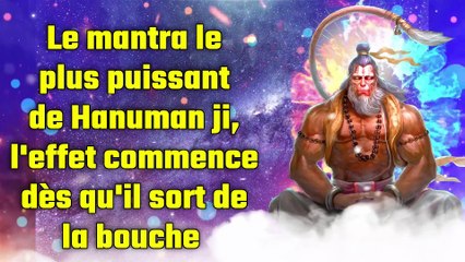 Le mantra le plus puissant de Hanuman ji, l'effet commence dès qu'il sort de la bouche
