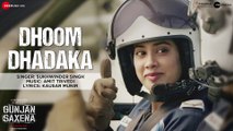 Dhoom Dhadaka - Gunjan Saxena - Janhvi Kapoor - Sukhwinder Singh - Amit Trivedi - Full Audio