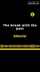 EDITORIAL EN INGLÉS | THE BREAK WITH THE PAST