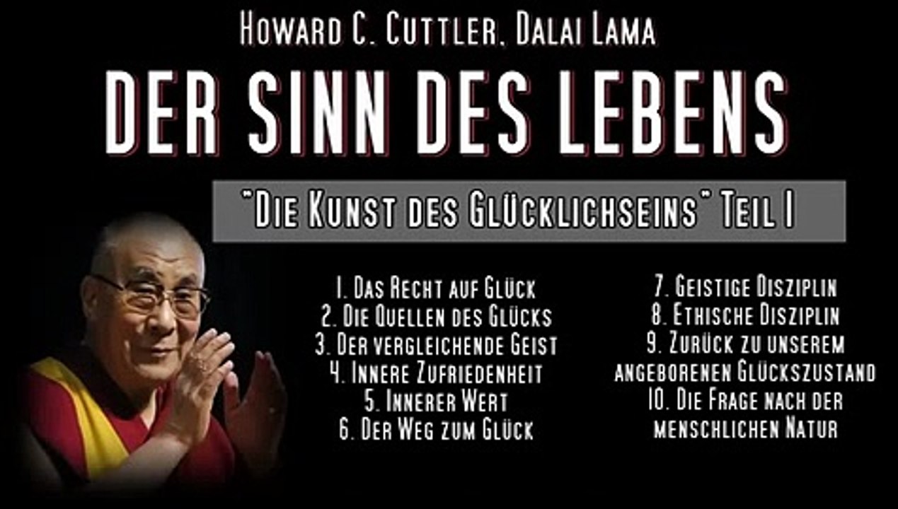 Der sinn des lebens ( die regeln des glücks teil 1 ) - howard c. cuttler, dalai lama