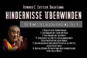 HINDERNISSE ÜBERWINDEN ( Die Regeln des Glücks Teil 4 ) - Howard C. Cuttler, Dalai Lama