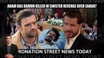Coronation Street spoilers _ Adam has Damon killed in sinister revenge over Sara