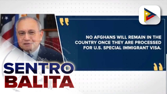 Amb. Romualdez, nilinaw na Afghan nationals na nagtatrabaho sa U.S. gov’t ang hinihiling na panandaliang manatili sa Pilipinas