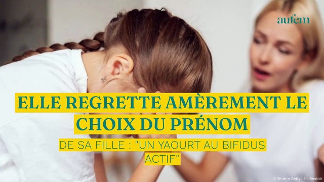 Elle regrette amèrement le choix du prénom de sa fille : Un prénom de yaourt au bifidus actif
