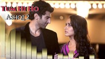 Tum Hi Ho - Ashqi 2 Song