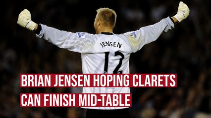 Former Clarets stopper Brian Jensen hoping for a mid-table finish