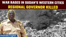 Sudan war intensifies: West Darfur governor Khamis Abbakar abducted and killed | Oneindia News