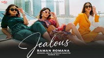 Jealous Raman Jealous Raman Romana ft Minhail M Zernab S Harris A Vinder N Jus K New Punjabi Song 2023Romana ft Minhail M Zernab S Harris A Vinder N Jus K New Punjabi Song 2023