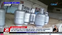 3 LPG refilling stations na ilegal umanong gumagamit ng LPG tank mula sa ibang brand, ni-raid ng NBI | 24 Oras