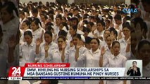 DMW, hihiling ng nursing scholarships sa mga bansang gustong kumuha ng Pinoy nurses | 24 Oras
