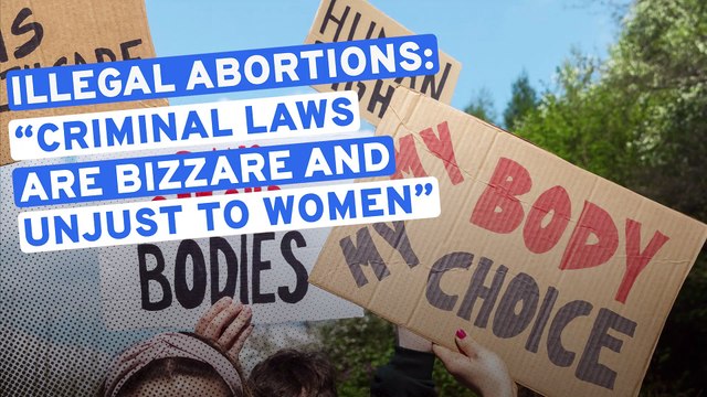 Illegal Abortions: UK laws are bizzare and unjust to women says Abortion law expert