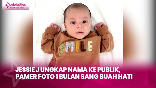 Jessie J Ungkap Nama ke Publik, Pamer Foto 1 Bulan sang Buah Hati
