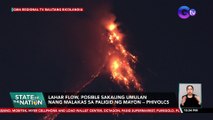 Lahar flow, posible sakaling umulan nang malakas sa paligid ng Mayon -- PHIVOLCS | SONA